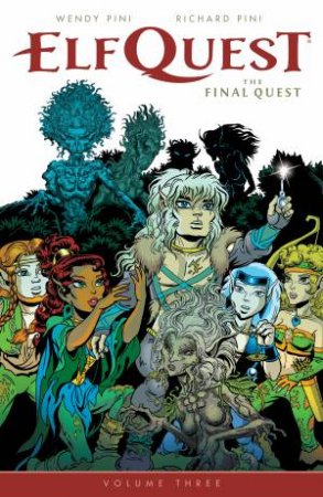 Elfquest The Final Quest Volume 3 by Richard;Pini, Wendy; Pini