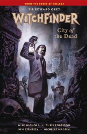 City Of The Dead by Mike Mignola & Chris Roberson
