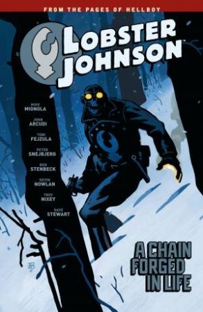 Lobster Johnson Volume 6 A Chain Forged In Life by John;Mignola, Mike; Arcudi
