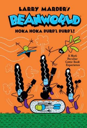 Beanworld Volume 4 Hoka Hoka Burb'l Burb'l by Larry Marder