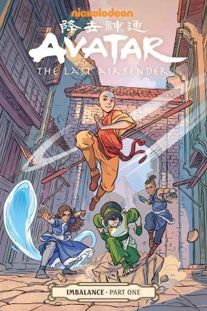 Avatar The Last Airbender-Imbalance Part One by Michael Dante DiMartino