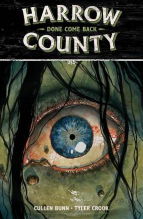 Harrow County Volume 8 Done Come Back by Cullen Bunn