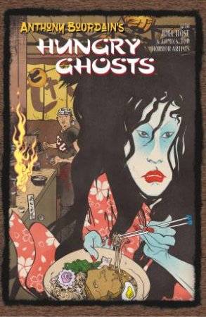 Anthony Bourdain's Hungry Ghosts by Anthony Bourdain