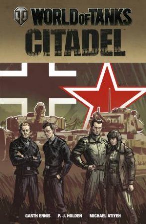 World Of Tanks Citadel by Garth Ennis