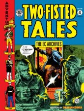 The Ec Archives TwoFisted Tales Volume 4