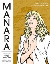 Manara Library Volume 3 Trip To Tulum And Other Stories