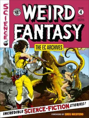 The Ec Archives Weird Fantasy Volume 4 by JOHN SEVERIN