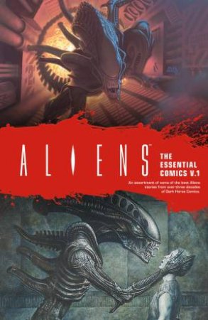 Aliens The Essential Comics Volume 1 by Mark Verheiden