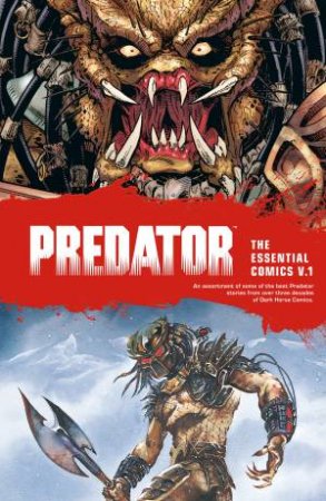 Predator The Essential Comics Volume 1 by Mark Verheiden