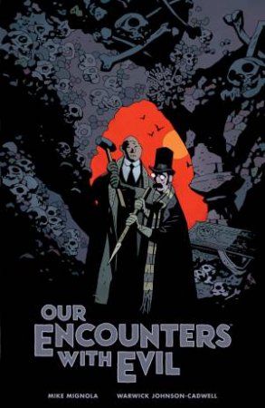Our Encounters With Evil by Warwick Johnson-Cadwell & Mike Mignola