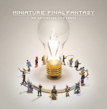 Miniature Final Fantasy by Tatsuya Tanaka