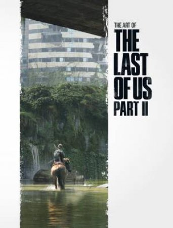 The Art Of The Last Of Us Part 2 by Naughty Dog