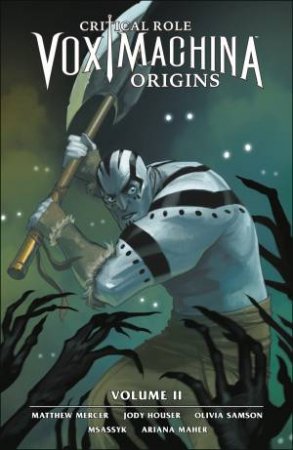 Critical Role: Vox Machina Origins Volume 2 by Jody Houser & Matt Mercer