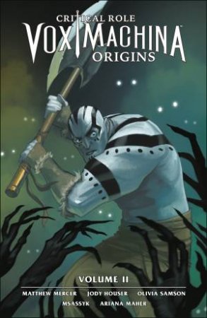 Critical Role - Vox Machina: Origins Vol. 02 by Jody Houser & Matt Mercer