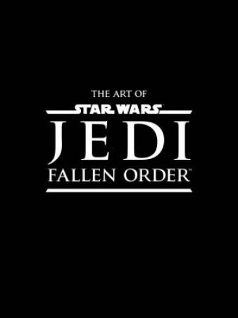 The Art Of Star Wars Jedi: Fallen Order by Various
