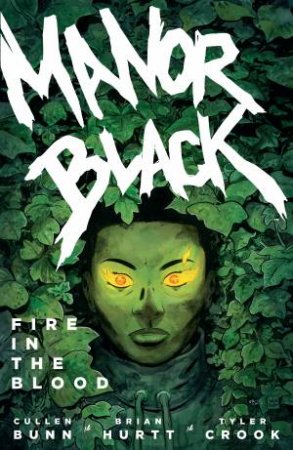 Fire In The Blood by Cullen Bunn