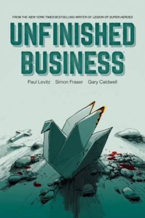 Unfinished Business by Paul Levitz