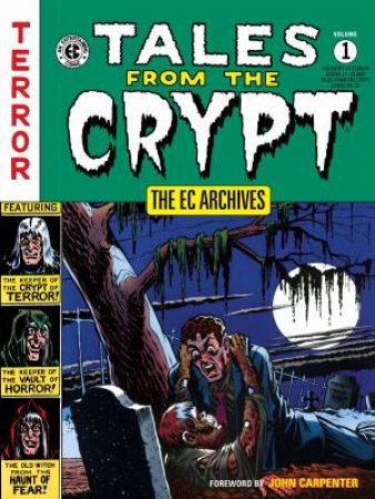 The EC Archives Tales From The Crypt Volume 1 by Various