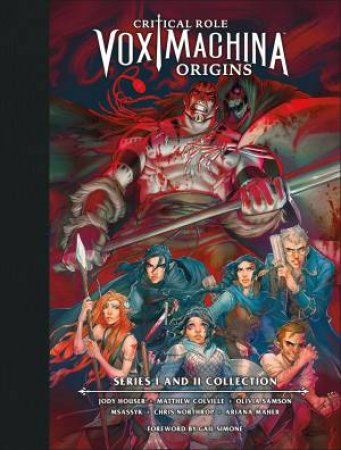 Critical Role: Vox Machina Origins Library Edition: Series I & II Collection by Matthew Colville & Jody Houser & Olivia Samson
