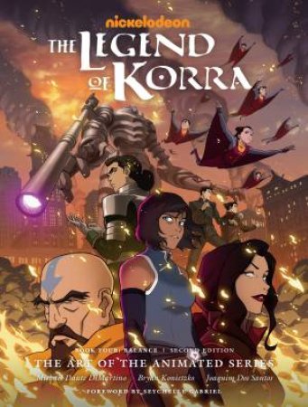 The Legend Of Korra The Art Of The Animated Series--Book Four Balance (Second Edition) by Michael Dante DiMartino