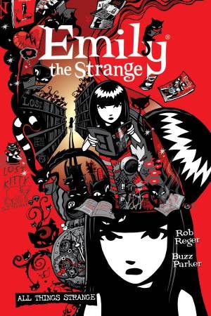 The Complete Emily The Strange All Things Strange (Second Edition) by Rob Reger