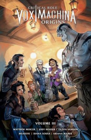 Critical Role Vox Machina Origins Volume III by Jody Houser