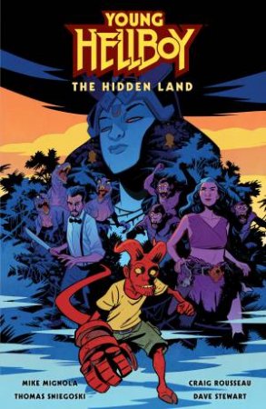 Young Hellboy: The Hidden Land by Mike Mignola & Thomas E. Sniegoski