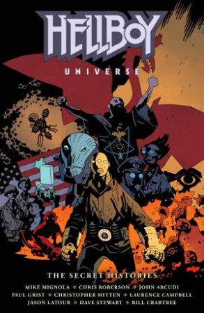 Hellboy Universe: The Secret Histories by Mike Mignola