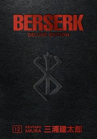 Berserk Deluxe Volume 12 by Kentaro Miura