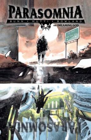 Parasomnia Volume 2 The Dreaming God by Cullen Bunn