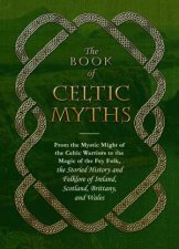 The Book of Celtic Myths