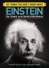 101 Things You Didnt Know About Einstein