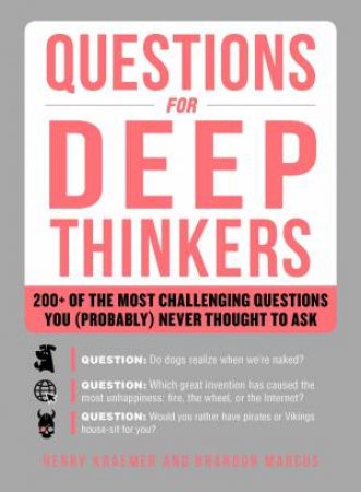 Questions For Deep Thinkers by Henry Kraemer
