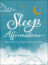 Sleep Affirmations 200 Phrases For A Deep And Peaceful Sleep