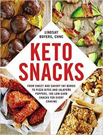 Keto Snacks by Lindsay Boyers