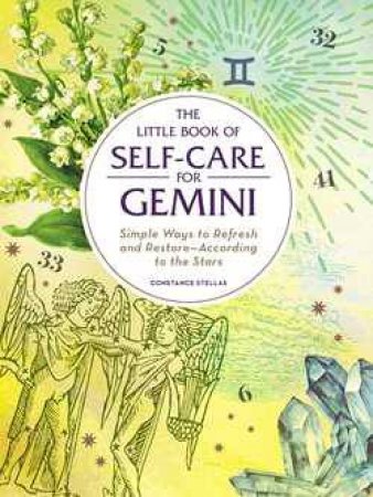 The Little Book Of Self Care For Gemini by Constance Stellas