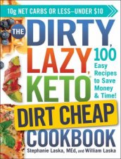 Dirty Lazy Keto Dirt Cheap Cookbook