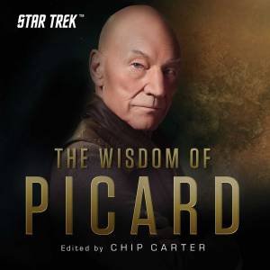 Star Trek: The Wisdom Of Picard by Chip Carter