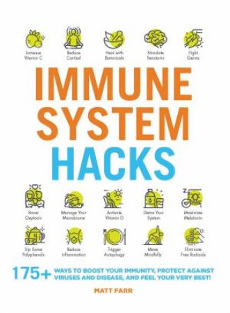 Immune System Hacks by Matt Farr