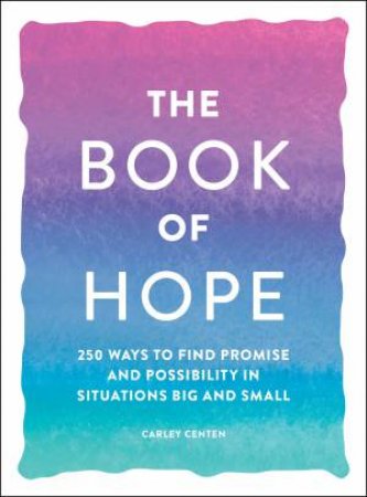 The Book Of Hope by Carley Centen