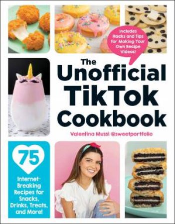 The Unofficial TikTok Cookbook by Valentina Mussi