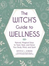 The Witchs Guide To Wellness