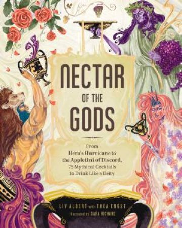 Nectar Of The Gods by Liv Albert & Thea Engst & Sara Richard ...