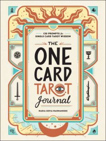 The One Card Tarot Journal by Maria Sofia Marmanides