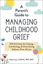 A Parents Guide To Managing Childhood Grief