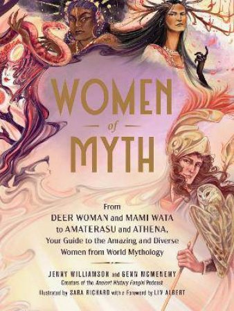 Women Of Myth by Jenny Williamson & Genn McMenemy & Sara Richard
