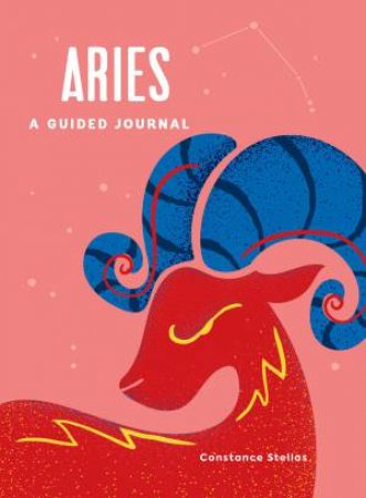 Aries: A Guided Journal by Constance Stellas