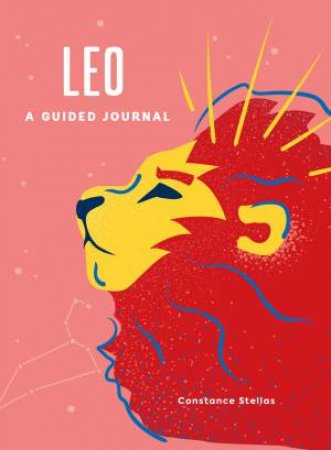 Leo: A Guided Journal by Constance Stellas