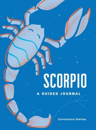 Scorpio: A Guided Journal by Constance Stellas