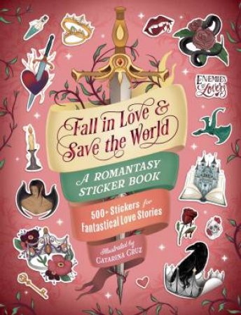 Fall in Love & Save the World by Catarina Cruz